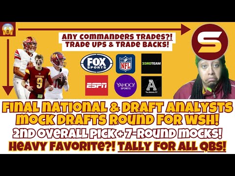 Mock Monday FINAL National Media Mock Draft Roundup For WSH! Heavy Favorite QB? Tally Count! 7-Rd