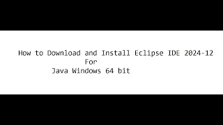How to Download and Install Eclipse IDE 2024-12 For Java Windows 64 bit