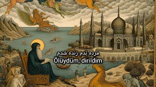 Mevlana - Ölüydüm, dirildim Şiiri -  مرده بُدم زنده شدم #iran #aşk #farsça #şiir