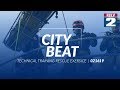 City Beat -  TECHNICAL TRAINING RESCUE EXERCISE