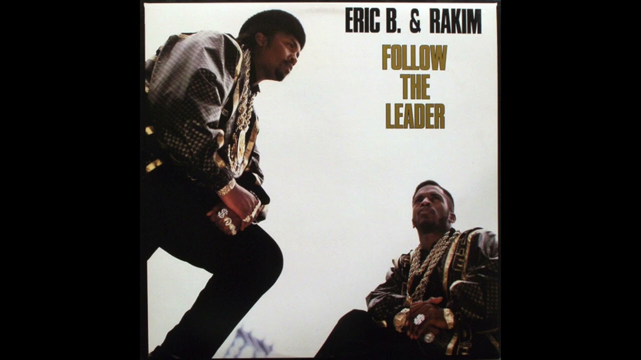 Eric B & Rakim - Follow The Leader (Dub) - YouTube