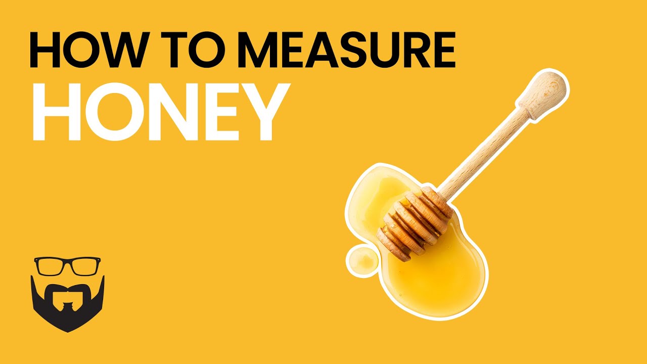 How To Measure Honey - YouTube