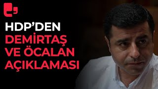 MİT iddiası gündeme oturmuştu: HDP'den Selahattin Demirtaş ve Abdullah Öcalan açıklaması