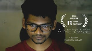 A MESSAGE | 2 minute short film | Pratik Lade | short film 2022 | short film challenge | 1 min film