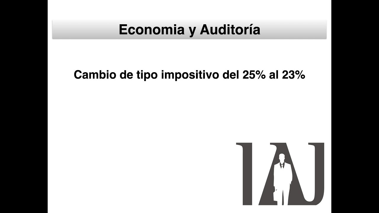 Cambio De Tipo Impositivo Del 25% Al 23% - YouTube