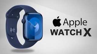 Apple Watch X Leaks and Rumours | All New Features & Design!