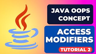 Access Modifiers in Java ( public, protected, default, private ) | Part 2