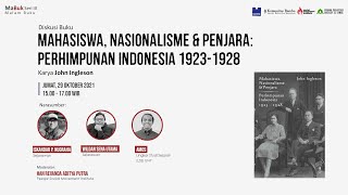 #MABUK SERI III DISKUSI BUKU MAHASISWA, NASIONALISME, \u0026 PENJARA: PERHIMPUNAN INDONESIA 1923-1928