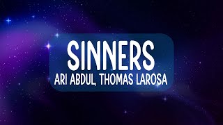 Ari Abdul feat. Thomas LaRosa - Sinners (Lyrics)