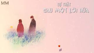 Sự thật sau một lời hứa - Chi Dân [Lyrics]