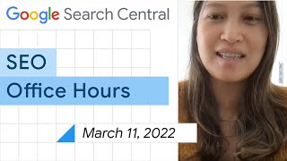 English Google SEO office-hours from March 11, 2022