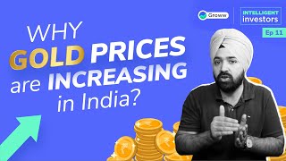 Gold Rate: Why Gold Prices are Increasing in India | Digital Gold Investment on Groww | Hindi