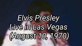 Elvis Presley - Live In Las Vegas (August 10, 1970) [New Edit 2023]