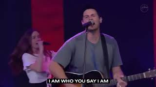 Who You Say I Am + Lyrics [Hillsong Church Online]