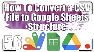 How to convert a CSV file to Google Sheets structure | Apps Script 56