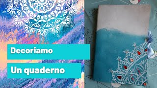 COLORIAMO CREANDO: Decoriamo un quaderno📔