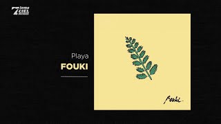 Fouki // Zay // Playa