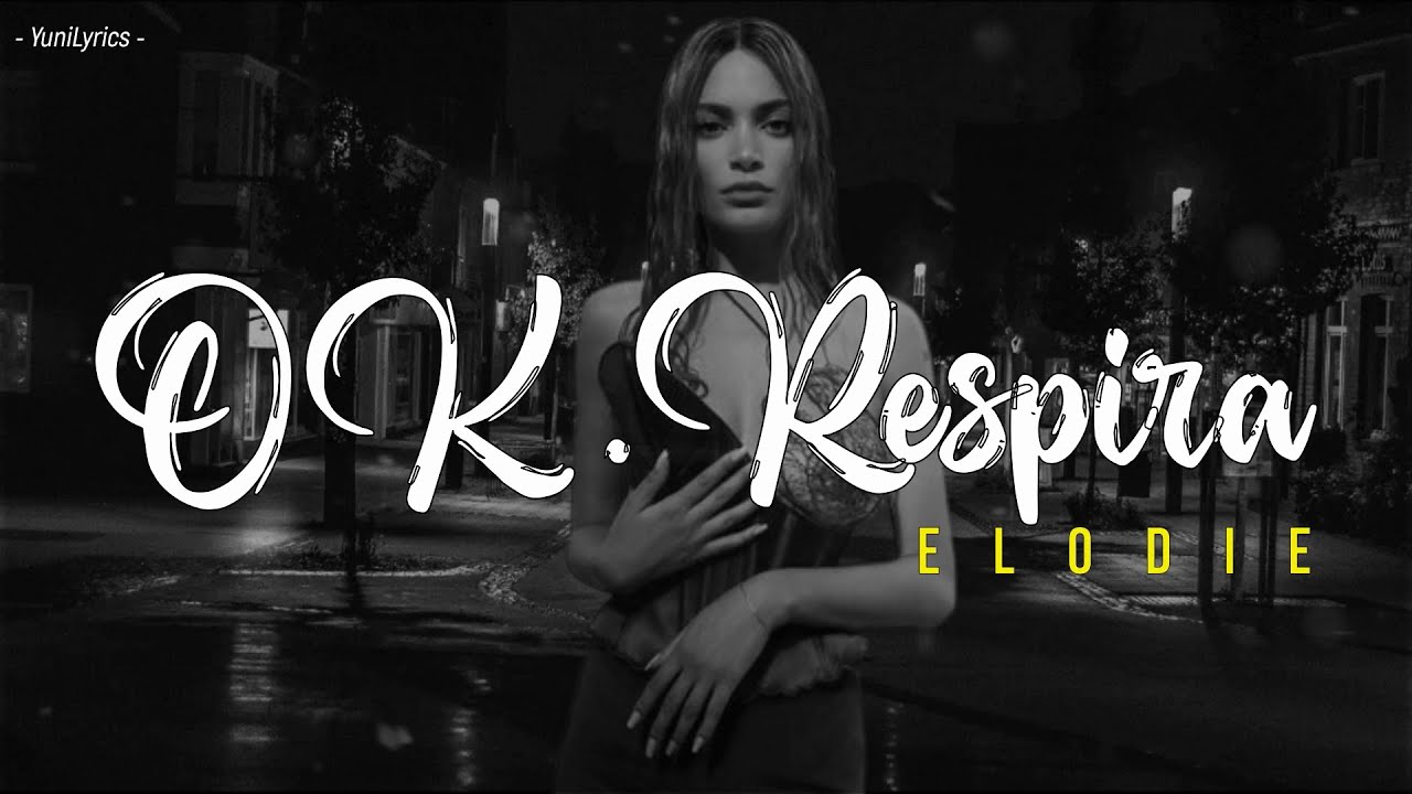 Elodie - OK. RESPIRA (Lyrics/Testo) - YouTube