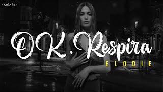 Elodie - OK. RESPIRA (Lyrics/Testo)