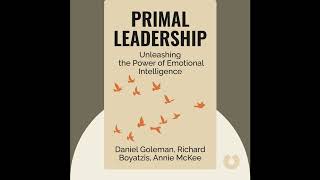 Primal  by Daniel Goleman, Richard Boyatzis, Annie McKee. Free Audiobook Summary