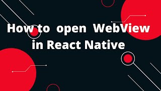React Native - The Open Web View | React Native WebView