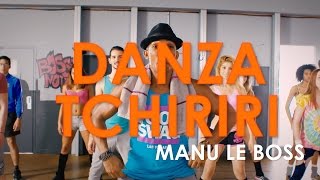 Manu Le Boss - Danza Tchiriri (Clip Officiel)