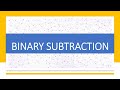 BINARY SUBTRACTION  || DIGITAL LOGIC DESIGN || DIGITAL ELECTRONIC || NUMBER SYSTEM