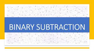 BINARY SUBTRACTION || DIGITAL LOGIC DESIGN || DIGITAL ELECTRONIC || NUMBER SYSTEM