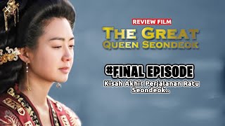 FINAL EPISODE | KEHEBATAN RATU SEONDEOK - ALUR FILM DRAMA KERAJAAN