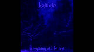 Kohtalo - Everything Will Be Lost