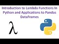 Introduction to Lambda Functions in Python and Applications to Panda DataFrames, Map, and Filter