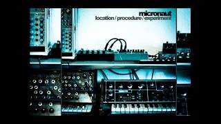 MICRONAUT - LOCATION/PROCEDURE/EXPERIMENT (2011) FULL EP