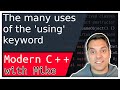 The ‘using’ keyword (using namespace and alias declarations) | Modern Cpp Series Ep. 105