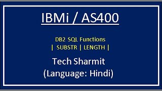 DB2 SQL functions - SUBSTR & LENGTH | rpgle programming tutorial | DB2 Sql tutorials |