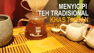 Mengikuti Tradisi Minum Teh Tradisional di Taiwan