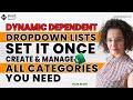 Dynamic Dependent Dropdown Lists in Excel: create and manage all the categories you need - T0032