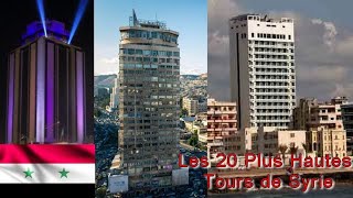 Les 20 Plus Hautes Tours de la Syrie // The 20 Tallest Towers in Syria // أطول 20 برج في سوريا
