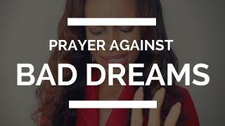 PRAYER AGAINST BAD DREAMS