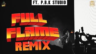 Full Flame Remix | Shooter | Sidhu Moosewala | ft. P.B.K Studio