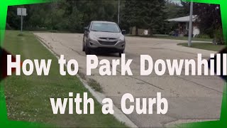 How to Park Downhill with a Curb Video