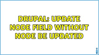 Drupal: Update node field without node be updated (3 Solutions!!)