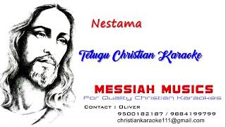 నేస్తమా | Nestama | Telugu Christian Karaoke | Messiah Musics Telugu