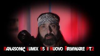 Panasonic Lumix S5 II firmware 3.2 - Vediamo insieme altre due funzioni interessanti pt.2