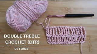Double-Treble Crochet (DTR) + How to Increase and Decrease