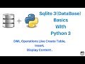 Sqlite 3(DataBase) With Python 3 Basics - DML Commands.