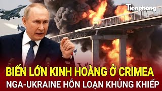 Tin thế giới: Biến lớn kinh hoàng ở Crimea, Nga-Ukraine hỗn loạn khủng khiếp