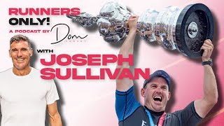 Joseph Sullivan || Runners Only! Podcast with Dom Harvey