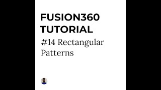 #14 Rectangular Pattern (Fusion 360 Tutorial)