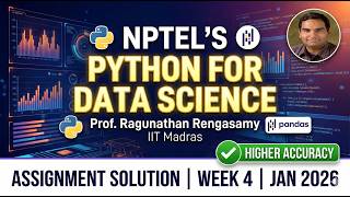 Python for Data Science NPTEL Week 4 Solution Jan 2026 [100% Accurate] Prof. Ragunathan Rengasamy