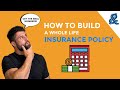 Building A Max Funded Whole Life Insurance Policy | The Beginners Guide | PART 3